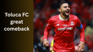 Toluca FC great comeback